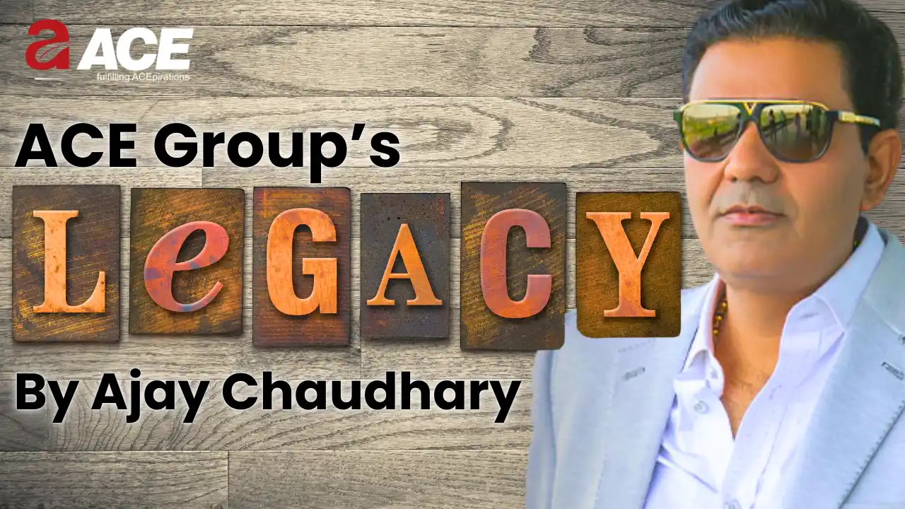 The ACE Group Legacy By Ajay Chaudhary
