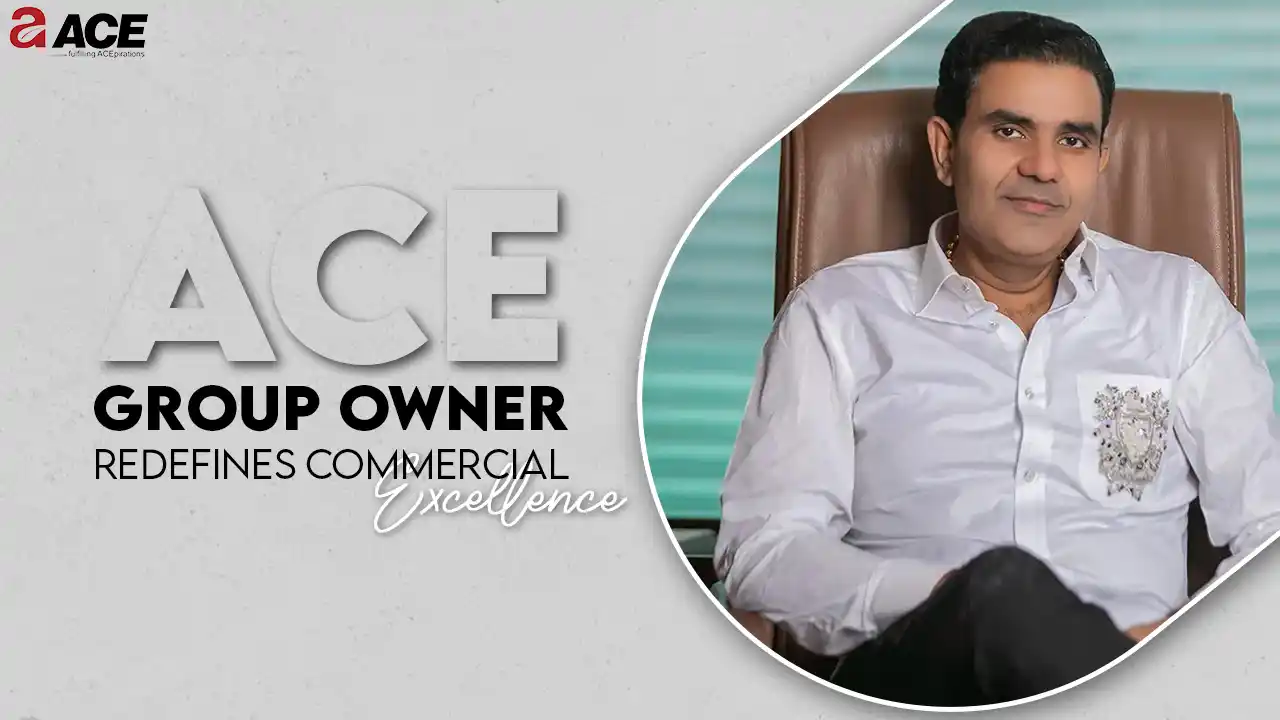 ACE Group Owner Redefines Commercial Excellence